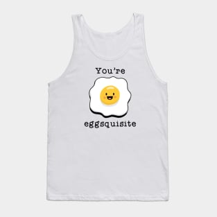 You’re Eggsquisite Tank Top